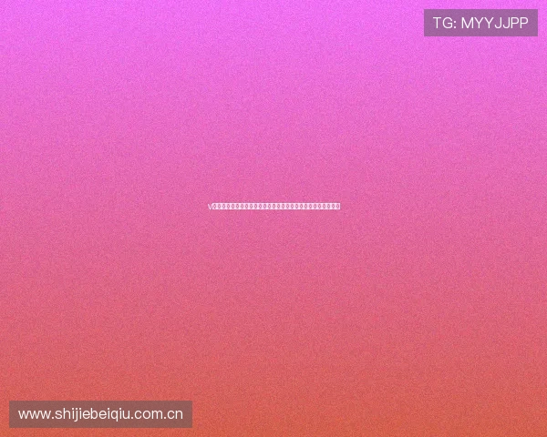 v体育平台登录入口:快速进入世界杯主题报道获取最新赛事资讯 v体育平台登录入口:快速进入世界杯主题报道获取最新赛事资讯